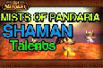 SHAMAN Talents - Mists of Pandaria Beta