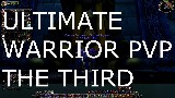 ULTIMATE warrior pvp 3