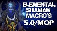 Ele Shammy Macros (MoP / 5.0.4)
