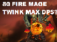 1,6 Million DPS! (Level 80 Fire Mage Twink)