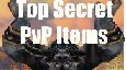 Top Secret PvP Items