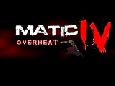 Matic 4 - Overheat