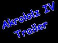 Akrololz IV - Trailer