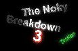 The Noky Breakdown 3 trailer