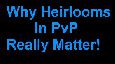 World Of Warcraft Patch 5.3 - Why Having Heirlooms To PvP Really Matter!