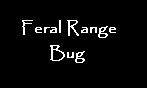 Proof of Feral Range Bug