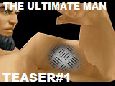 the ultimate man [first teaser]