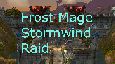 Frost Mage Stormwind Raid