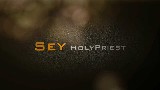 Sey 1 HolyPriest - Teaser - S15