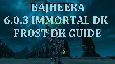 Warlords of Draenor - 6.0.3 IMMORTAL DK SPEC - Level 100 Frost Death Knight Guide