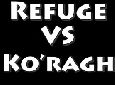 Refuge vs Ko'ragh Hero�c