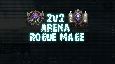 [WoD] Rogue Mage 2v2 Gameplay