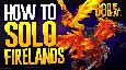 How to solo firelands! DO THIS, DO THAT!