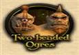 Two Headed Ogre Showoff