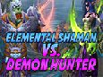 Legion - Elemental Shaman vs Demon Hunter Duels
