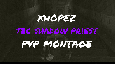 TBC Shadow Priest PvP Montage: Xhopez