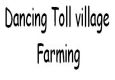 Dancing Toll Farming