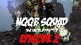 NQQB SQUAD The Untold Chapter - Episode 2 (Machinima)