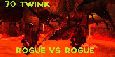 [BFA] 70 TWINK Rogue vs Rogue
