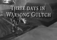 Three Days In Warsong Gultch