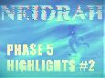 NEIDRAH - Phase 5 Highlights #2