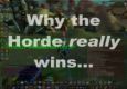 Why the Horde Really Wins