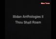 Illidan Anthologies 2: Thou Shall Roam