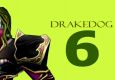 DrakeDog 6 - Trailer!