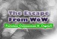 The escape from WoW