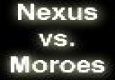 Moroes down by Nexus