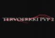 Tervoerkki PvP 2