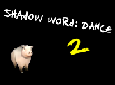 Shadow Word: Dance 2
