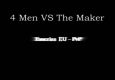 4 Men Vs. Heroic The Maker