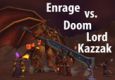Enrage Vs. Doom Lord Kazzak