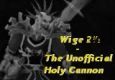 Wige vol2 - The Unofficial Holy Cannon