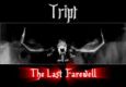 Tript 2- The Last Farewell