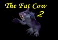 The Fat Cow II