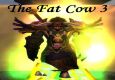 The Fat Cow 3 (Patch 2.2) The Fat Cow 3 (Patch 2.2)