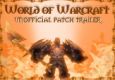 World of Warcraft - Unofficial Patch Trailer by Surgee