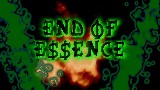 End of Essence Part 2