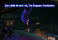 Zero Skill: hi-end 1v1, The Felguard Retribution