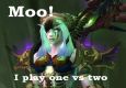 Moo! I play one Vs. two