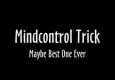 Mindcontrol Trick