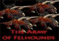 The Army of Felhounds