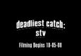 Dealiest Catch: STV Promo