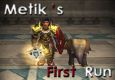 Metik's First Run