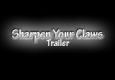 Sharpen Your Claws - Trailer