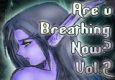 Are u Breathing Now? Vol.2